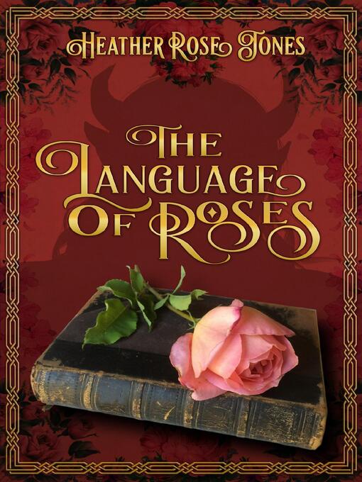 Title details for The Language of Roses by Heather Rose Jones - Wait list